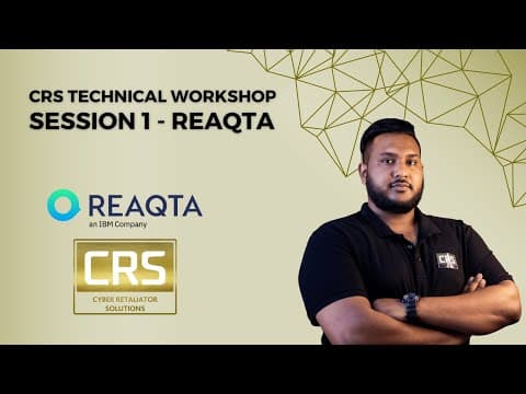 CRS ReaQta EDR Technical Workshop - Session 1