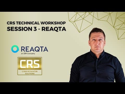 CRS ReaQta Workshop: Advanced Threat Protection - Session 3